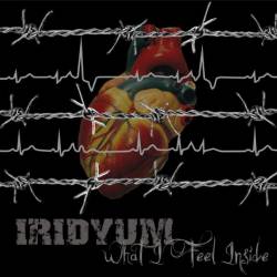 Iridyum : What I Feel Inside